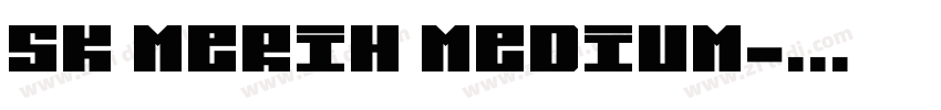 SK Merih Medium字体转换 SK Merih Medium字体转换